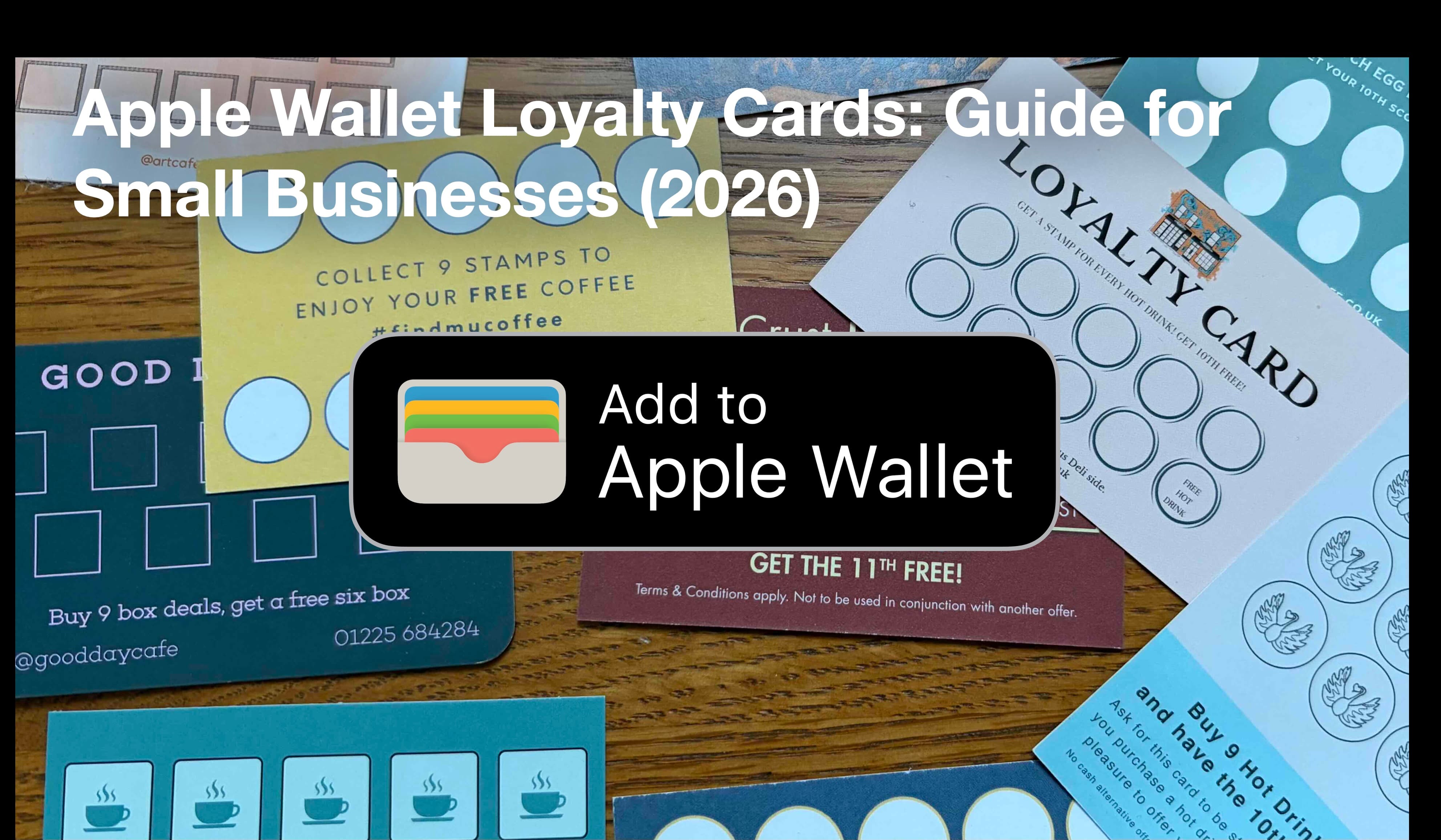 Apple Wallet Loyalty Cards: The Complete Guide for Small Businesses (2026)